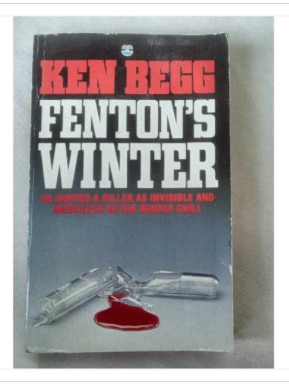Fenton's Winter Ken Begg 1989 First Edition Paperback Book Vintage Novel Read